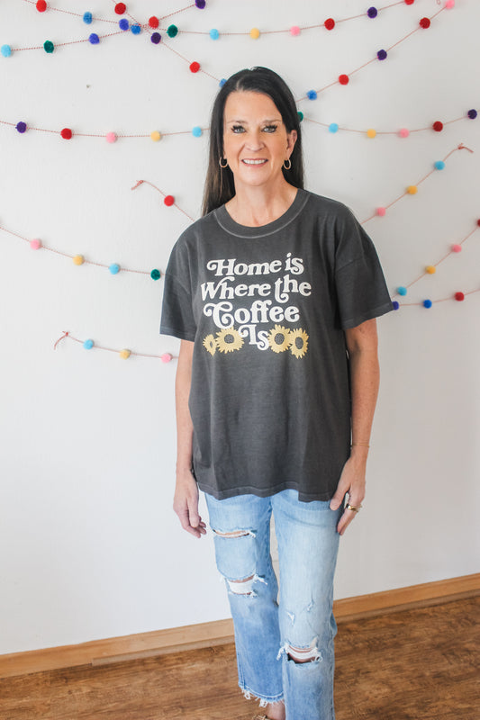 Home Is Where The Coffee Is Graphic Tee